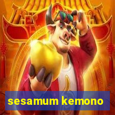 sesamum kemono